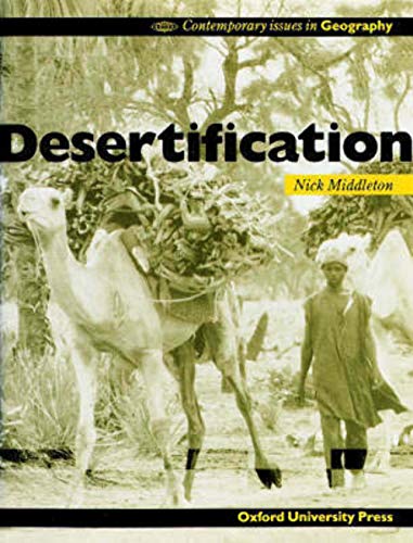 Imagen de archivo de Desertification (Contemporary Issues in Geography S.) a la venta por WorldofBooks