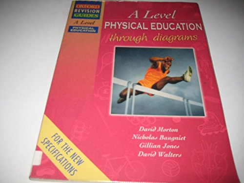 Stock image for AS and A Level Physical Education through Diagrams (Oxford Revision Guides) for sale by AwesomeBooks