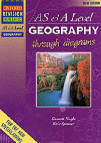 Stock image for AS and A Level Geography Through Diagrams (Oxford Revision Guides) for sale by AwesomeBooks
