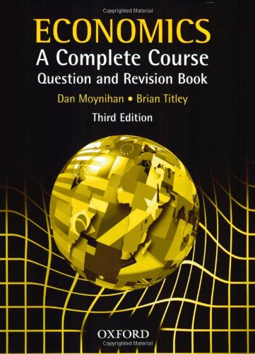 9780199134366: Economics A Complete Course Question and Revision Book