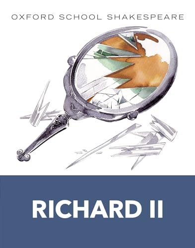 Beispielbild fr Oxford School Shakespeare: Richard II zum Verkauf von Blackwell's