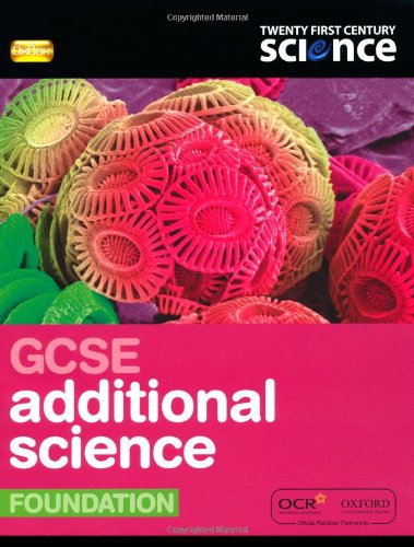 Twenty First Century Science: GCSE Additional Science Foundation Student Book (9780199138203) by Edgell, Cris