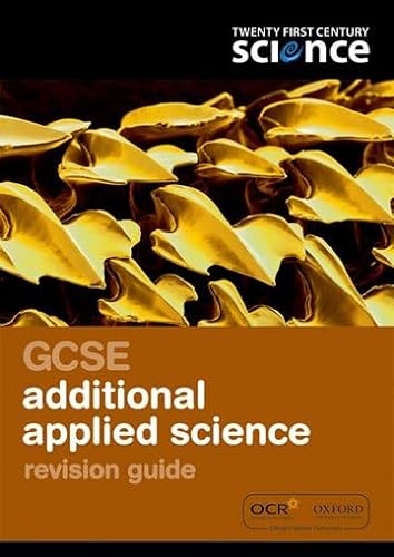 Stock image for GCSE Additional Applied Science Revision Guide (Twenty First Century Science) for sale by MusicMagpie