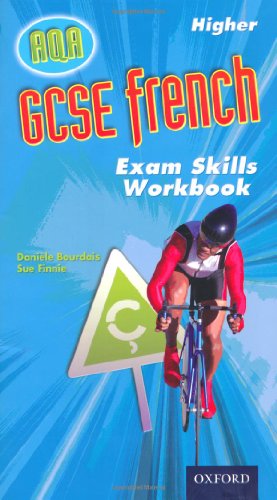 GCSE French for AQA: Exam Skills Workbook and CD-ROM Higher (9780199139002) by Bourdais Et Al, DaniÃ¨le
