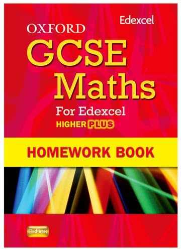 Stock image for Oxford GCSE Maths for Edexcel: Homework Book Higher Plus (A*-B) for sale by WorldofBooks