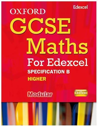 9780199139446: Oxford GCSE Maths for Edexcel: Specification B Student Book Higher (B-D)