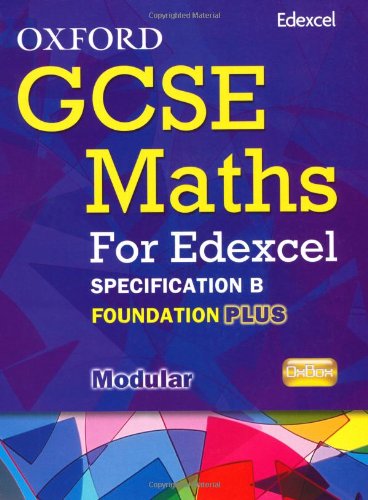 Beispielbild fr Oxford GCSE Maths for Edexcel: Specification B Student Book Foundation Plus (C-E) zum Verkauf von AwesomeBooks