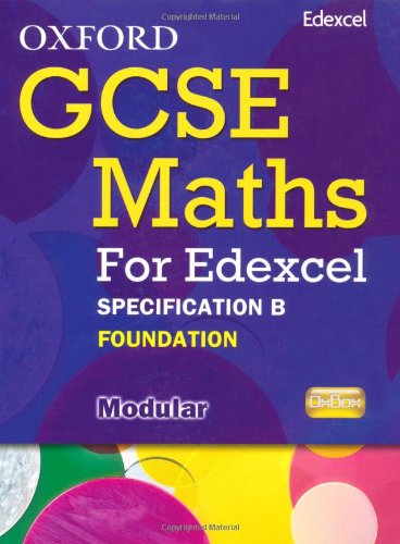 Imagen de archivo de Oxford GCSE Maths for Edexcel: Specification B Student Book Foundation (E-G) a la venta por Greener Books
