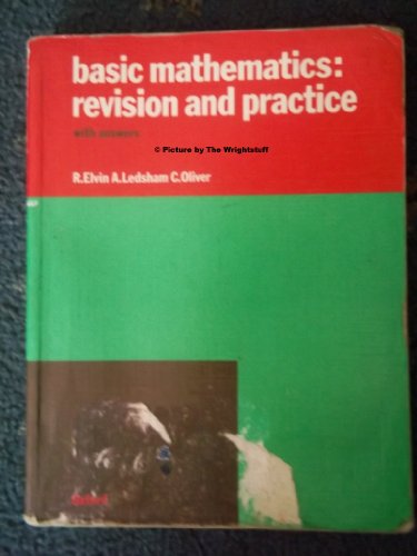 Basic Mathematics: Revision and Practice: w. ans (9780199140725) by R. Elvin