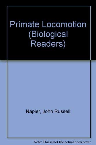 Primate locomotion (Oxford biology readers ; 41) (9780199141654) by John Russell Napier