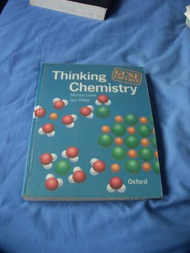 Thinking Chemistry: GCSE Edition (9780199142576) by Lewis, Michael; Waller, Guy