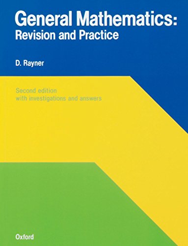 General Mathematics: Revision and Practice (9780199142781) by Rayner, D.