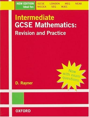 Imagen de archivo de Intermediate GCSE Mathematics: Revision and Practice (Revision & Practice) a la venta por WorldofBooks
