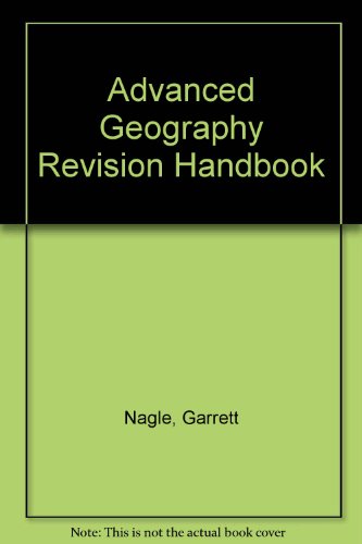 Advanced Geography Revision Handbook (9780199146819) by Nagle, Garrett; Spencer, Kris