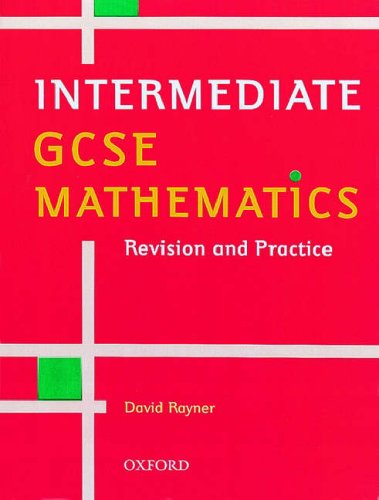 Stock image for Intermediate GCSE Mathematics: Revision and Practice for sale by AwesomeBooks