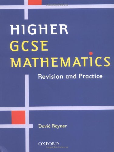 Imagen de archivo de Higher GCSE Mathematics : Revision and Practice a la venta por Better World Books Ltd