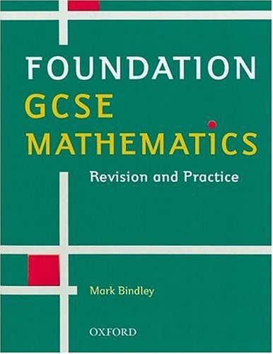 New Foundation Gcse Mathematics: Revision and Practice (9780199147946) by Mark Bindley