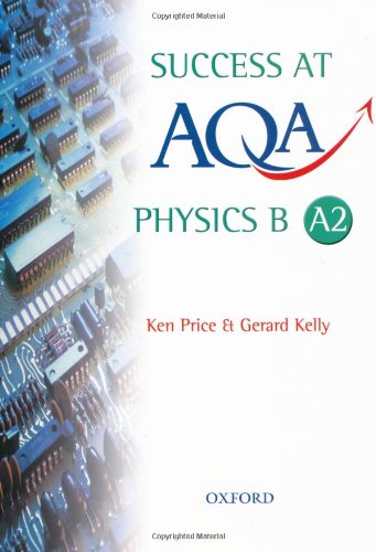 Stock image for Success at AQA Physics B A2 for sale by AwesomeBooks