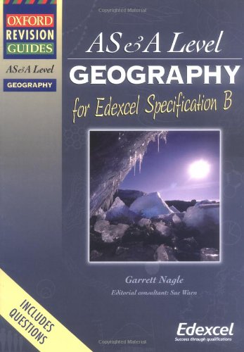 Beispielbild fr ORG AS & A Level Geography for Edexcel Specification B (Oxford Revision Guides) zum Verkauf von WorldofBooks