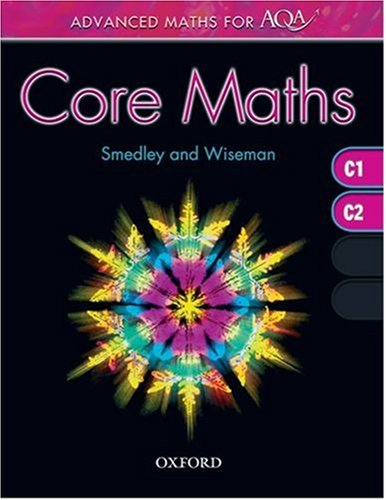 9780199149360: Advanced Maths for AQA: Core Maths C1+C2