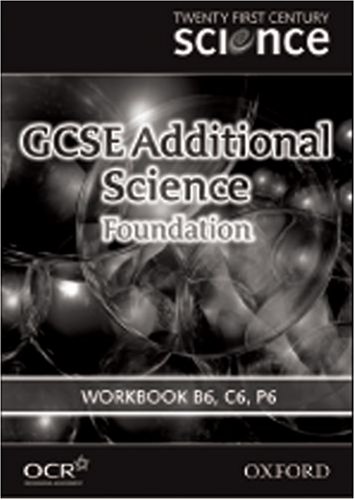 Beispielbild fr Twenty First Century Science: GCSE Additional Science Foundation Level Workbook B6, C6, P6 zum Verkauf von Reuseabook