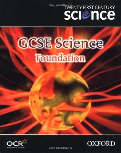 9780199150229: Twenty First Century Science: GCSE Science Foundation Level Textbook