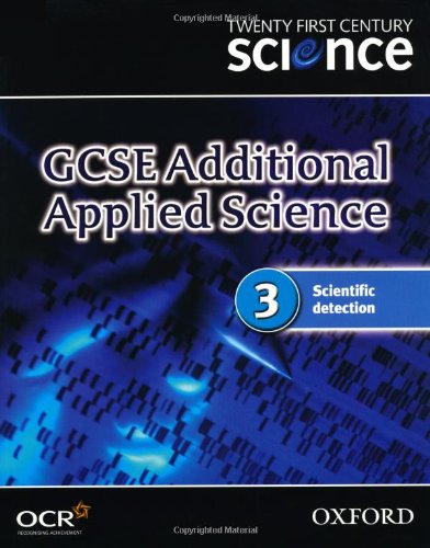 Immagine dell'editore per Twenty First Century Science: GCSE Additional Applied Science Module 3 Textbook: Scientific detection (Gcse 21st Century Science) venduto da Greener Books