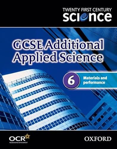 Beispielbild fr Twenty First Century Science: GCSE Additional Applied Science Module 6 Textbook: Materials and Performance zum Verkauf von Cambridge Rare Books