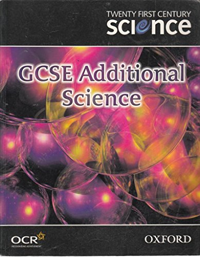 Beispielbild fr TWENTY FIRST CENTURY SCIENCE: GCSE ADDITIONAL SCIENCE. zum Verkauf von Cambridge Rare Books