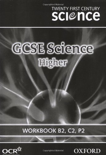 9780199150588: Twenty First Century Science: GCSE Science Higher Level Workbook B2, C2, P2