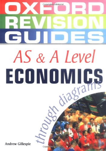 Imagen de archivo de AS and A Level Economics through Diagrams (Oxford Revision Guides) a la venta por WorldofBooks