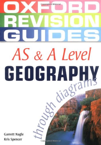 Beispielbild fr AS and A Level Geography through Diagrams (Oxford Revision Guides) zum Verkauf von WorldofBooks