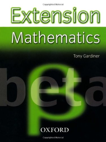 Extension Mathematics: Year 8: Beta (9780199151516) by Tony Gardiner