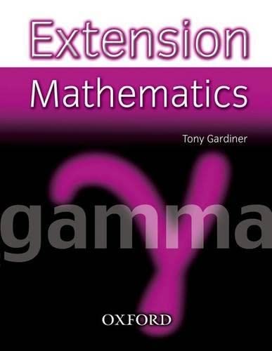 Extension Mathematics: Year 9: Gamma (9780199151523) by Tony Gardiner