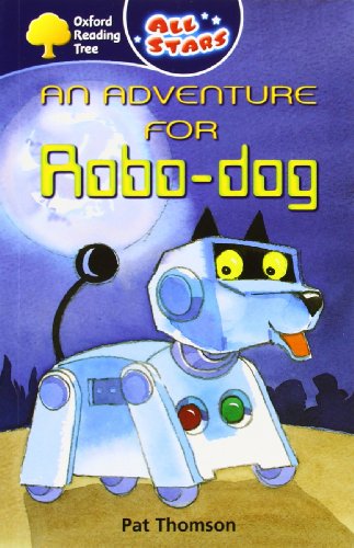 Beispielbild fr Oxford Reading Tree: All Stars: Pack 1: An Adventure for Robo-Dog zum Verkauf von AwesomeBooks