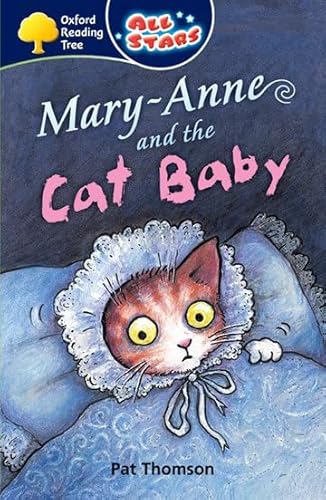 Beispielbild fr Oxford Reading Tree: All Stars: Pack 3a: Mary-Anne and the Cat Baby zum Verkauf von WorldofBooks