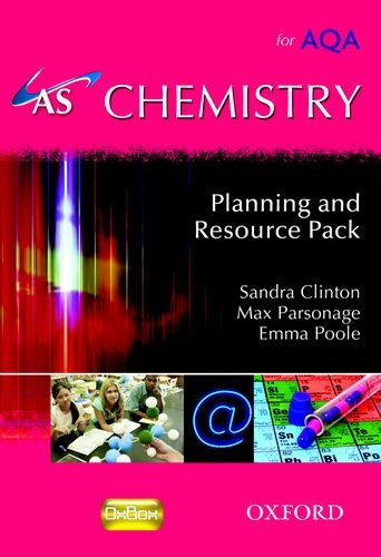 AS Chemistry Planning & Resource Pack with OxBox CD-ROM (9780199152759) by Clinton, Sandra; Parsonage, Max; Poole, Emma