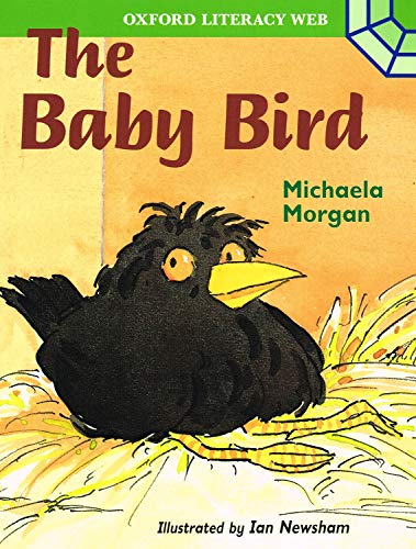 Stock image for The Baby Bird: Oxford Literacy Web; Stage 2 Fiction Duck Green School Stories: Fiction Pack 1 for sale by AwesomeBooks