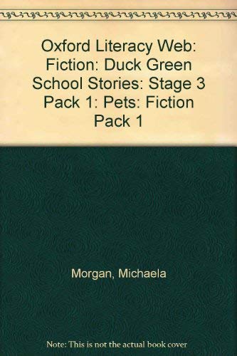 Stock image for Oxford Literacy Web: Fiction: Duck Green School Stories: Stage 3 Pack 1: Pets for sale by WorldofBooks