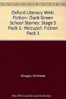 Stock image for Oxford Literacy Web: Fiction: Duck Green School Stories: Stage 5 Pack 1: Hiccups!: Fiction Pack 1 for sale by AwesomeBooks