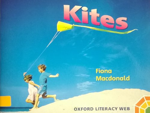 Beispielbild fr Kites (Oxford Literacy Web) [Paperback] Macdonald, Fiona and Wray, David zum Verkauf von Re-Read Ltd