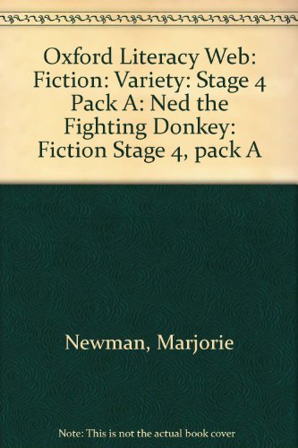 Imagen de archivo de Oxford Literacy Web: Fiction: Variety: Stage 4 Pack A: Ned the Fighting Donkey: Fiction Stage 4, pack A a la venta por AwesomeBooks