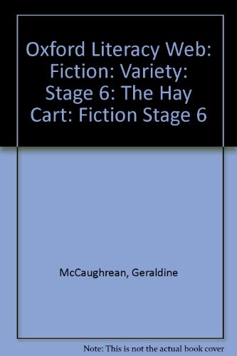 Beispielbild fr Oxford Literacy Web: Fiction: Variety: Stage 6: The Hay Cart: Fiction Stage 6 zum Verkauf von AwesomeBooks