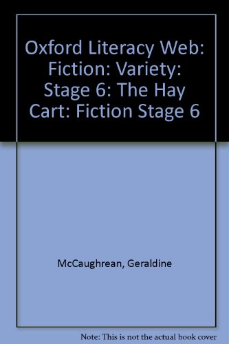 Imagen de archivo de Oxford Literacy Web: Fiction: Variety: Stage 6: The Hay Cart: Fiction Stage 6 a la venta por Bahamut Media