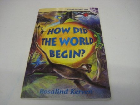 Stock image for Oxford Literacy Web: Fiction: Year 5 Fiction: How Did the World Begin? for sale by AwesomeBooks