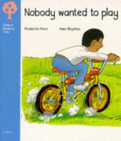 9780199160419: Oxford Reading Tree: Stage 3: Storybooks: Nobody Wanted to Play (Oxford Reading Tree)