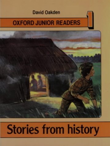 Imagen de archivo de Oxford Junior Readers: Stories from History: Book 1 (Oxford Junior Readers) a la venta por MusicMagpie