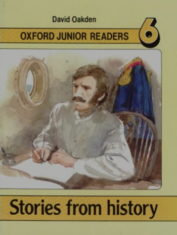 Imagen de archivo de Stories from History: Bk.6 (Oxford Junior Readers) a la venta por WorldofBooks
