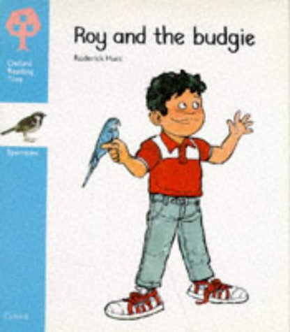 Imagen de archivo de Oxford Reading Tree: Roy and the Budgie: Stage 3: Sparrows Storybooks: Roy and the Budgie a la venta por Greener Books