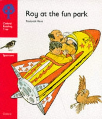 Stock image for Oxford Reading Tree: Stage 4: Sparrows Storybooks: Roy at the Fun Park for sale by MusicMagpie